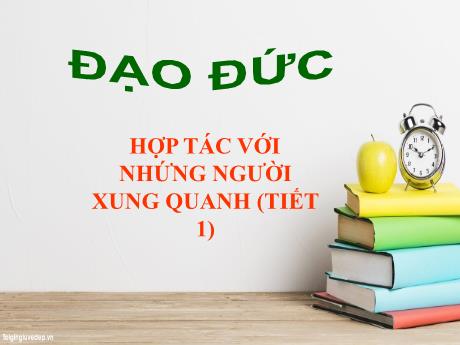 Bài giảng Đạo đức 5 - Bài 8: Hợp tác với những người xung quanh (Tiết 1) - Lê Thị Kiều