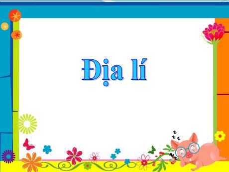 Bài giảng Địa lí 5 - Bài 23: Châu Phi - Lê Thị Kiều