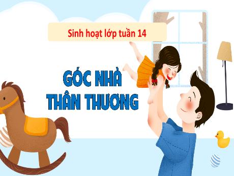 Bài giảng Hoạt động trải nghiệm 3 (Kết nối tri thức) - Tuần 14: Góc nhà thân thương - Trần Thị Ánh Tuyết