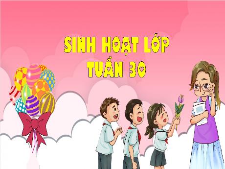 Bài giảng Hoạt động trải nghiệm 3 (Kết nối tri thức) - Tuần 30: Bảng thông tin môi trường - Trần Thị Ánh Tuyết