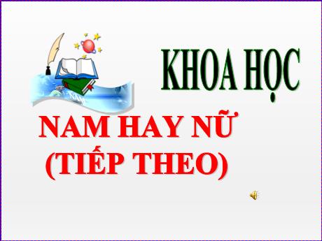 Bài giảng Khoa học 5 - Bài 23: Nam hay nữ (tiếp theo) - Lê Thị Kiều