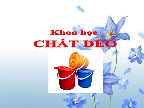 Bài giảng Khoa học 5 - Bài 31: Chất dẻo - Lê Thị Kiều