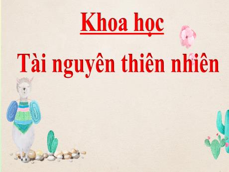 Bài giảng Khoa học 5 - Bài 63: Tài nguyên thiên nhiên - Lê Thị Kiều