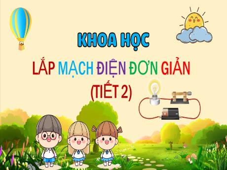 Bài giảng Khoa học 5 - Bài: Lắp mạch điện đơn giản (Tiết 2) - Lê Thị Kiều