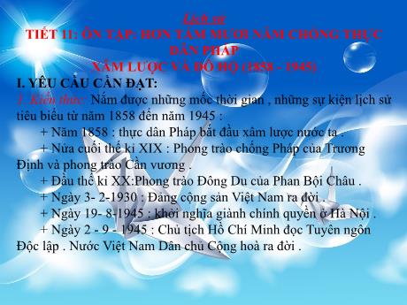 Bài giảng Lịch sử 5 - Bài 11: Ôn tập Hơn tám mươi năm chống thực dân Pháp xâm lược và đô hộ (1858-1945) - Lê Thị Kiều