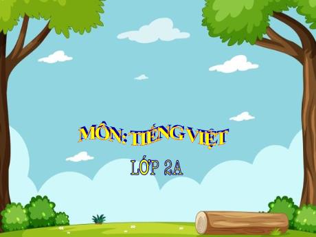 Bài giảng Tiếng Việt 2 (Chính tả) Kết nối tri thức - Bài: Tớ nhớ cậu - Lê Thị Kiều