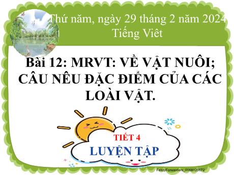 Bài giảng Tiếng Việt 2 (Luyện từ và câu) Kết nối tri thức - Bài 12: Mở rộng vốn từ về vật nuôi; Câu nêu đặc điểm của các loài vật - Năm học 2023-2024 - Trần Thị Hồng Thắm