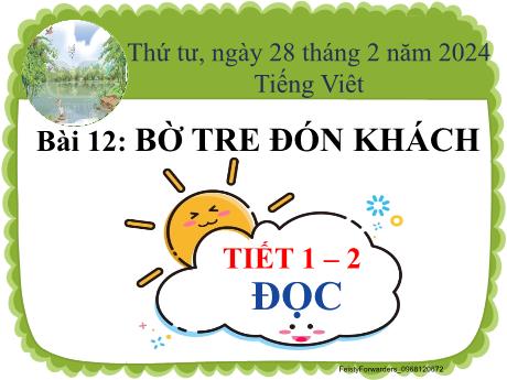 Bài giảng Tiếng Việt 2 (Tập đọc) Kết nối tri thức - Bài 12: Bờ tre đón khách - Năm học 2023-2024 - Trần Thị Hồng Thắm
