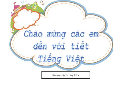 Bài giảng Tiếng Việt 2 (Tập đọc) Kết nối tri thức - Bài 21: Mai An Tiêm - Trần Thị Hồng Thắm