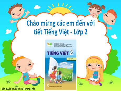 Bài giảng Tiếng Việt 2 (Tập đọc) Kết nối tri thức - Bài: Tôi là học sinh lớp 2 - Trần Thị Ánh Tuyết