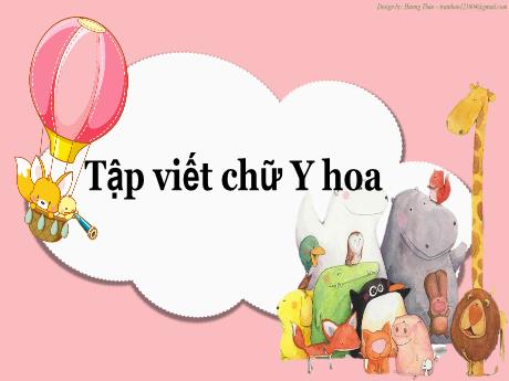 Bài giảng Tiếng Việt 2 (Tập viết) Kết nối tri thức - Bài: Viết chữ hoa Y - Trần Thị Ánh Tuyết