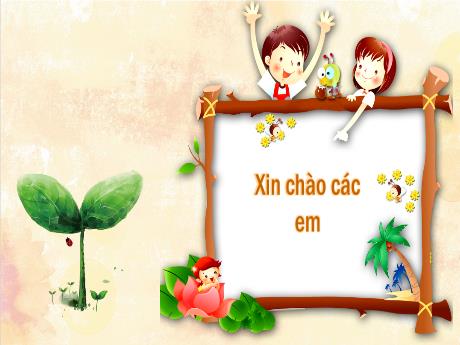 Bài giảng Tiếng Việt 3 (Nghe viết) Kết nối tri thức - Bài 5: Mặt trời nhỏ - Trần Thị Ánh Tuyết