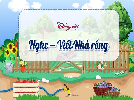 Bài giảng Tiếng Việt 3 (Nghe viết) Kết nối tri thức - Bài: Nhà rông - Trần Thị Ánh Tuyết