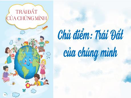 Bài giảng Tiếng Việt 3 (Tập đọc) Kết nối tri thức - Bài 26: Ngọn lửa Ô-lim-pich - Trần Thị Ánh Tuyết