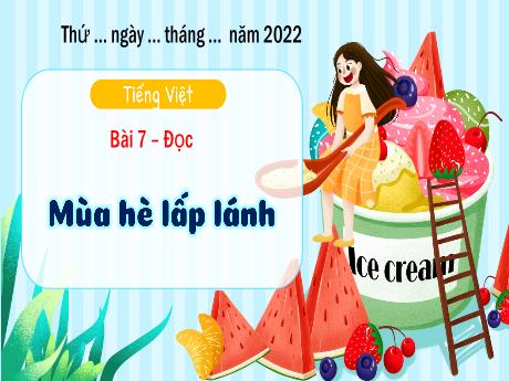 Bài giảng Tiếng Việt 3 (Tập đọc) Kết nối tri thức - Bài 7: Mùa hè lấp lánh - Năm học 2022-2023 - Trần Thị Ánh Tuyết