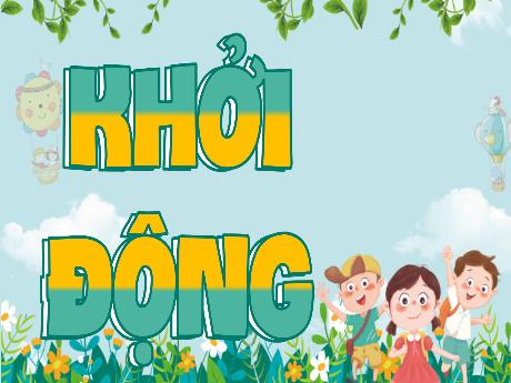 Bài giảng Tiếng Việt 3 (Tập làm văn) Kết nối tri thức - Bài 22: Viết đoạn văn nêu lí do thích hoặc không thích một nhân vật trong câu chuyện đã đọc, đã nghe - Trần Thị Ánh Tuyết