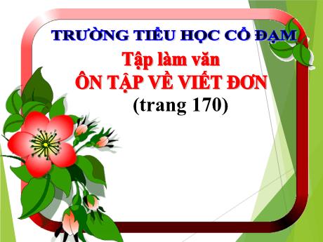 Bài giảng Tiếng Việt 5 (Tập làm văn) - Ôn tập về viết đơn - Lê Thị Kiều