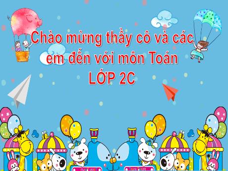 Bài giảng Toán 2 (Kết nối tri thức) - Bài 33: Ôn tập phép cộng, phép trừ trong phạm vi 20, 100 - Trần Thị Hồng Thắm