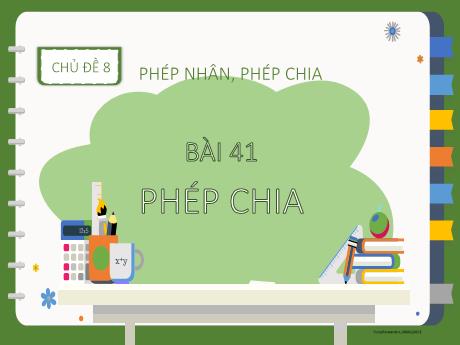 Bài giảng Toán 2 (Kết nối tri thức) - Bài 41: Phép chia - Lê Thị Kiều