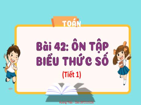 Bài giảng Toán 3 (Kết nối tri thức) - Bài 42: Ôn tập biểu thức số (Tiết 1) - Trần Thị Ánh Tuyết