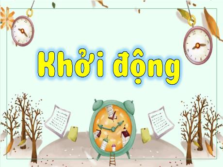 Bài giảng Toán 3 (Kết nối tri thức) - Bài 67: Thực hành xem đồng hồ, xem lịch (Tiết 2) - Trần Thị Ánh Tuyết