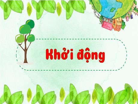 Bài giảng Tự nhiên và xã hội 3 (Kết nối tri thức) - Bài 27: Trái Đất và các đới khí hậu (Tiết 2) - Trần Thị Ánh Tuyết